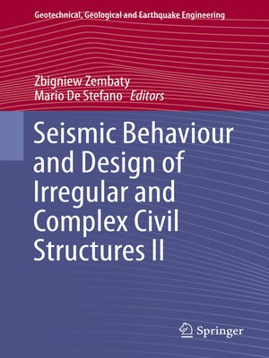 cover image of Seismic Behaviour and Design of Irregular and Complex Civil Structures II
